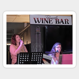 Paynesville Wine Bar - Laura Keane (Singer) and Robyn Keane (Piano) #2 Sticker